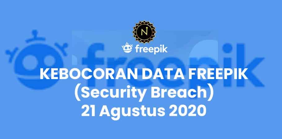 Kebocoran Data (Security Breach) Freepik 21 Agustus 2020